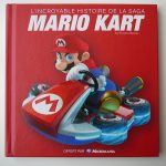 L’Incroyable Histoire de la Saga Mario Kart