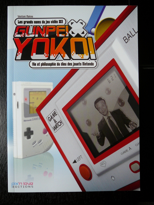 Gunpei Yokoi : Vie & Philosophie du Dieu des jouets Nintendo