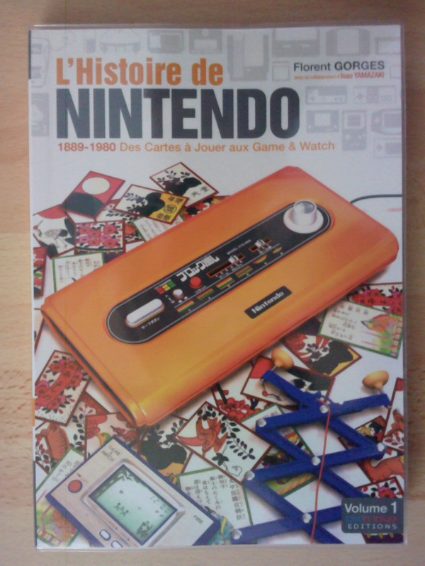 L'Histoire de Nintendo vol. 1 : 1889-1990 Des Cartes à Jouer aux Games & Watch